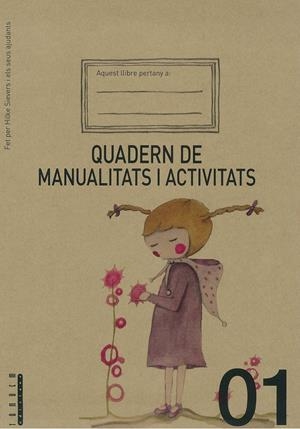 QUADERN DE MANUALITATS I ACTIVITATS 01 | 9788415554028 | SIEVERS, HILKE | Galatea Llibres | Librería online de Reus, Tarragona | Comprar libros en catalán y castellano online