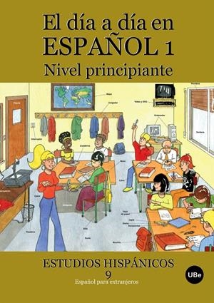 DIA A DIA EN ESPAÑOL 1. NIVEL PRINCIPIANTE | 9788447533633 | MIÑANO LÓPEZ, JULIA/LÓPEZ RIPOLL, SÍLVIA/ESPAÑOL GIRALT, MIREIA/GINER GUIX, SUSANA/ÁLVAREZ RAMOS, DÁ | Galatea Llibres | Librería online de Reus, Tarragona | Comprar libros en catalán y castellano online