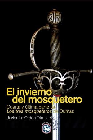 EL INVIERNO DEL MOSQUETERO | 9788494014956 | LA ORDEN TRIMOLLET, JAVIER | Galatea Llibres | Llibreria online de Reus, Tarragona | Comprar llibres en català i castellà online