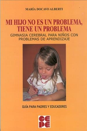MI HIJO NO ES UN PROBLEMA, TIENE UN PROBLEMA | 9788478696871 | DOCAVO, MARIA | Galatea Llibres | Librería online de Reus, Tarragona | Comprar libros en catalán y castellano online