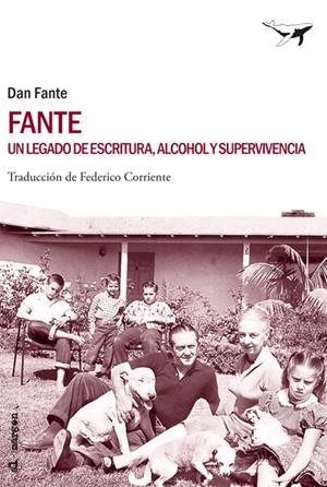 FANTE, UN LEGADO DE ESCRITURA, ALCOHOL Y SUPERVIVENCIA | 9788493907655 | FANTE, DAN | Galatea Llibres | Librería online de Reus, Tarragona | Comprar libros en catalán y castellano online