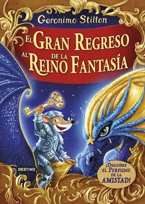 EL GRAN REGRESO AL REINO DE LA FANTASÍA. GERONIMO STILTON | 9788408159414 | Galatea Llibres | Librería online de Reus, Tarragona | Comprar libros en catalán y castellano online