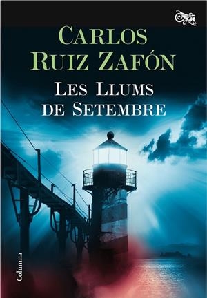 LES LLUMS DE SETEMBRE | 9788466421744 | RUIZ ZAFON, CARLOS | Galatea Llibres | Llibreria online de Reus, Tarragona | Comprar llibres en català i castellà online