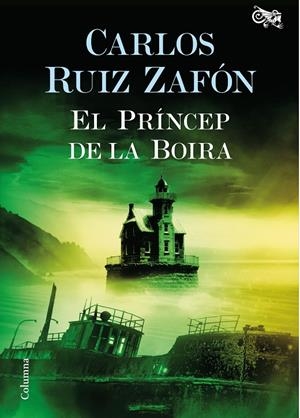 EL PRÍNCEP DE LA BOIRA | 9788466421720 | RUIZ ZAFON, CARLOS | Galatea Llibres | Llibreria online de Reus, Tarragona | Comprar llibres en català i castellà online