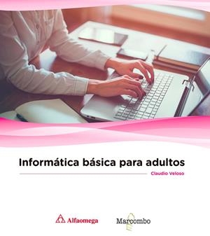 INFORMÁTICA BÁSICA PARA ADULTOS | 9788426723697 | VELOSO, CLAUDIO | Galatea Llibres | Llibreria online de Reus, Tarragona | Comprar llibres en català i castellà online