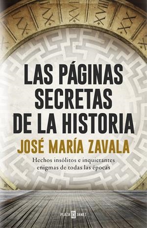 LAS PÁGINAS SECRETAS DE LA HISTORIA | 9788401017575 | ZAVALA, JOSE MARIA | Galatea Llibres | Llibreria online de Reus, Tarragona | Comprar llibres en català i castellà online