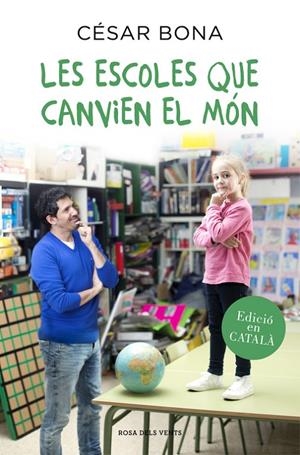 LES ESCOLES QUE CANVIEN EL MÓN | 9788416430352 | BONA, CESAR | Galatea Llibres | Llibreria online de Reus, Tarragona | Comprar llibres en català i castellà online