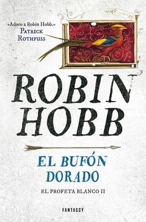 EL BUFÓN DORADO (EL PROFETA BLANCO, 2) | 9788415831907 | HOBB, ROBIN | Galatea Llibres | Llibreria online de Reus, Tarragona | Comprar llibres en català i castellà online
