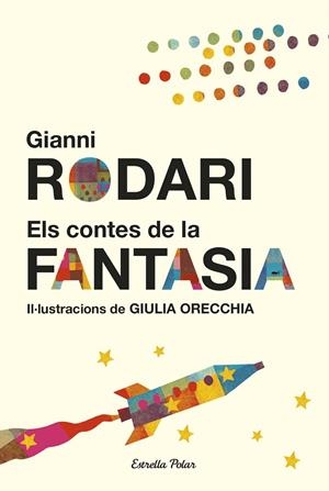 ELS CONTES DE LA FANTASIA | 9788491370758 | RODARI, GIANNI | Galatea Llibres | Librería online de Reus, Tarragona | Comprar libros en catalán y castellano online