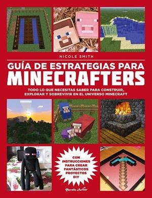 GUÍA DE ESTRATEGIAS PARA MINECRAFTERS | 9788408160151 | SMITH, NICOLE | Galatea Llibres | Llibreria online de Reus, Tarragona | Comprar llibres en català i castellà online