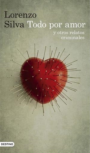 TODO POR AMOR Y OTROS RELATOS CRIMINALES | 9788423351664 | SILVA, LORENZO | Galatea Llibres | Llibreria online de Reus, Tarragona | Comprar llibres en català i castellà online