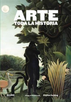 ARTE. TODA LA HISTORIA  | 9788416138852 | FARTHING, STEPHEN/CORK, RICHARD | Galatea Llibres | Librería online de Reus, Tarragona | Comprar libros en catalán y castellano online