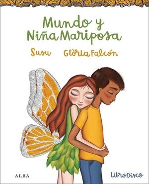 MUNDO Y NIÑA MARIPOSA | 9788490652367 | SUSU | Galatea Llibres | Librería online de Reus, Tarragona | Comprar libros en catalán y castellano online