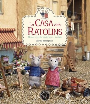 LA CASA DELS RATOLINS. NOVES AVENTURES DEL SAM I LA JULIA | 9788416290826 | SCHAAPMAN, KARINA | Galatea Llibres | Librería online de Reus, Tarragona | Comprar libros en catalán y castellano online