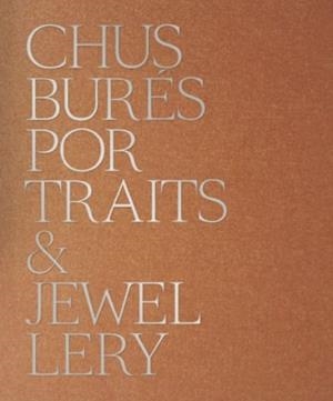 CHUS BURÉS PORTRAITS & JEWELLERY | 9788494603433 | CELANT, GERMANO/D?AGATA, ANTOINE/GARCÍA-ALIX, ALBERTO/SERRANO, ANDRES | Galatea Llibres | Llibreria online de Reus, Tarragona | Comprar llibres en català i castellà online