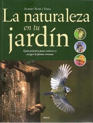 LA NATURALEZA EN TU JARDIN | 9788495946997 | RUHI, ALBERT | Galatea Llibres | Librería online de Reus, Tarragona | Comprar libros en catalán y castellano online