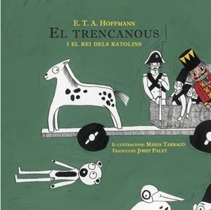 EL TRENCANOUS I EL REI DELS RATOLINS | 9788494546686 | HOFFMANN, ERNST T. A. | Galatea Llibres | Llibreria online de Reus, Tarragona | Comprar llibres en català i castellà online