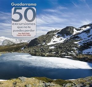 GUADARRAMA: 50 EXCURSIONES QUE NO TE PUEDES PERDER | 9788416012817 | VILADOT SANTALÓ, MARTA | Galatea Llibres | Librería online de Reus, Tarragona | Comprar libros en catalán y castellano online
