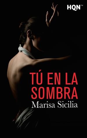TÚ EN LA SOMBRA | 9788468787503 | SICILIA, MARISA | Galatea Llibres | Llibreria online de Reus, Tarragona | Comprar llibres en català i castellà online