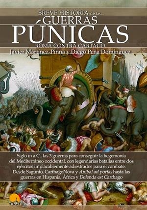 BREVE HISTORIA DE LAS GUERRAS PÚNICAS | 9788499678443 | MARTÍNEZ-PINNA, JAVIER/PEÑA DOMÍNGUEZ, DIEGO | Galatea Llibres | Librería online de Reus, Tarragona | Comprar libros en catalán y castellano online