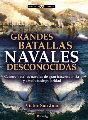 GRANDES BATALLAS NAVALES DESCONOCIDAS | 9788499678207 | SAN JUAN, VÍCTOR | Galatea Llibres | Llibreria online de Reus, Tarragona | Comprar llibres en català i castellà online