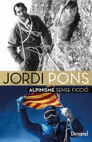 ALPINISME SENSE FICCIÓ | 9788498293678 | PONS, JORDI | Galatea Llibres | Librería online de Reus, Tarragona | Comprar libros en catalán y castellano online