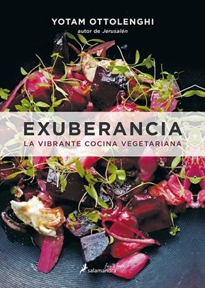 EXUBERANCIA: LA VIBRANTE COCINA VEGETARIANA | 9788416295074 | OTTOLENGHI, YOTAM | Galatea Llibres | Librería online de Reus, Tarragona | Comprar libros en catalán y castellano online
