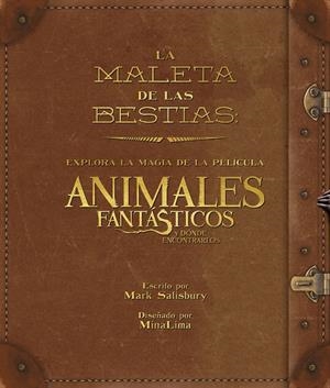 LA MALETA DE LAS CRIATURAS: EXPLORA LA MAGIA CINEMATOGRÁFICA DE ANIMALES FANTÁST | 9788491390282 | SALISBURY, MARK | Galatea Llibres | Librería online de Reus, Tarragona | Comprar libros en catalán y castellano online