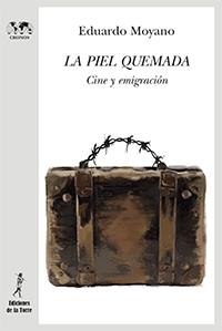 LA PIEL QUEMADA | 9788479607807 | MOYANO, EDUARDO | Galatea Llibres | Librería online de Reus, Tarragona | Comprar libros en catalán y castellano online
