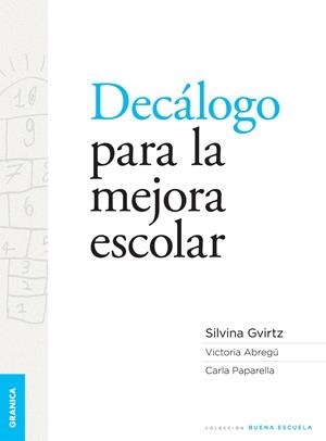 DECALOGO PARA LA MEJORA ESCOLAR | 9789506418625 | GVIRTZ, SILVINA | Galatea Llibres | Llibreria online de Reus, Tarragona | Comprar llibres en català i castellà online