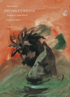 DIVINA COMEDIA. PURGATORIO | 9788416734283 | ALIGHIERI, DANTE / BARCELÓ, MIQUEL | Galatea Llibres | Llibreria online de Reus, Tarragona | Comprar llibres en català i castellà online