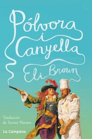 PÓLVORA I CANYELLA | 9788416863105 | BROWN, ELI | Galatea Llibres | Llibreria online de Reus, Tarragona | Comprar llibres en català i castellà online
