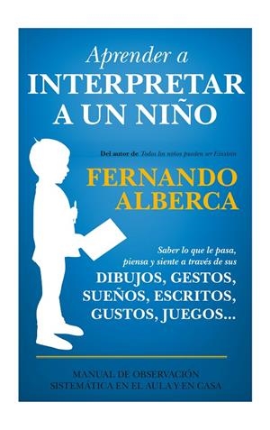 APRENDER A INTERPRETAR A UN NIÑO | 9788415943525 | ALBERCA DE CASTRO, FERNANDO | Galatea Llibres | Librería online de Reus, Tarragona | Comprar libros en catalán y castellano online