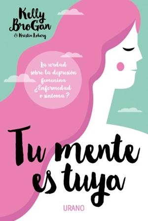 TU MENTE ES TUYA | 9788479539597 | LOBERG, KRISTIN/BROGAN, KELLY | Galatea Llibres | Llibreria online de Reus, Tarragona | Comprar llibres en català i castellà online
