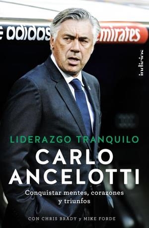 LIDERAZGO TRANQUILO | 9788415732228 | ANCELOTTI, CARLO/BRADY, CHRIS/FORDE, MIKE | Galatea Llibres | Llibreria online de Reus, Tarragona | Comprar llibres en català i castellà online