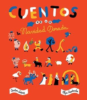 CUENTOS DE LA NAVIDAD DORADA | 9788416167890 | LÓPEZ, CARLOS/CAPDEVILA, OLGA | Galatea Llibres | Librería online de Reus, Tarragona | Comprar libros en catalán y castellano online