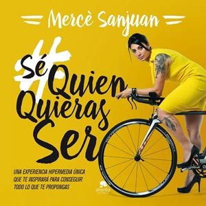 SÉ QUIEN QUIERAS SER | 9788416253777 | SANJUAN, MERCE | Galatea Llibres | Llibreria online de Reus, Tarragona | Comprar llibres en català i castellà online