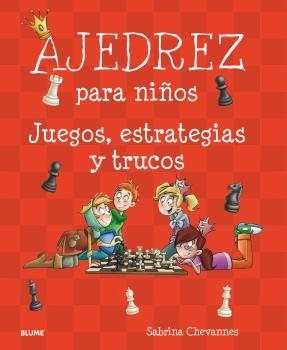 AJEDREZ PARA NIÑOS | 9788498019544 | CHEVANNES, SABRINA | Galatea Llibres | Llibreria online de Reus, Tarragona | Comprar llibres en català i castellà online