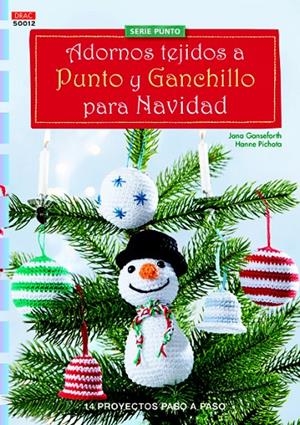 ADORNOS TEJIDOS A PUNTO Y GANCHILLO PARA LA NAVIDAD | 9788498744279 | GANSEFORTH, JANA/PICHOTA, HANNE | Galatea Llibres | Librería online de Reus, Tarragona | Comprar libros en catalán y castellano online