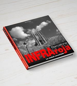 BARCELONA INFRAROJA | 9788460871255 | Galatea Llibres | Llibreria online de Reus, Tarragona | Comprar llibres en català i castellà online