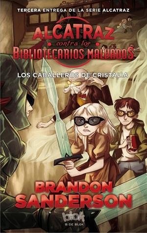 LOS CABALLEROS DE CRISTALIA (ALCATRAZ CONTRA LOS BIBLIOTECARIOS MALVADOS, 3) | 9788416712137 | SANDERSON, BRANDON | Galatea Llibres | Llibreria online de Reus, Tarragona | Comprar llibres en català i castellà online