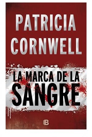 LA MARCA DE LA SANGRE | 9788466658775 | CORNWELL, PATRICIA | Galatea Llibres | Librería online de Reus, Tarragona | Comprar libros en catalán y castellano online