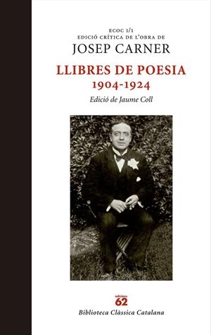 LLIBRES DE POESIA 1904-1924 | 9788429759884 | CARNER, JOSEP | Galatea Llibres | Librería online de Reus, Tarragona | Comprar libros en catalán y castellano online