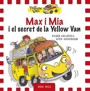 MAX I MIA I EL SECRET DE LA YELLOW VAN | 9788424658755 | DICKINSON, VITA | Galatea Llibres | Llibreria online de Reus, Tarragona | Comprar llibres en català i castellà online