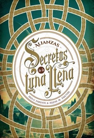 SECRETOS DE LA LUNA LLENA 1. ALIANZAS | 9788424658588 | PARENTE, IRIA G./PASCUAL, SELENE M. | Galatea Llibres | Librería online de Reus, Tarragona | Comprar libros en catalán y castellano online