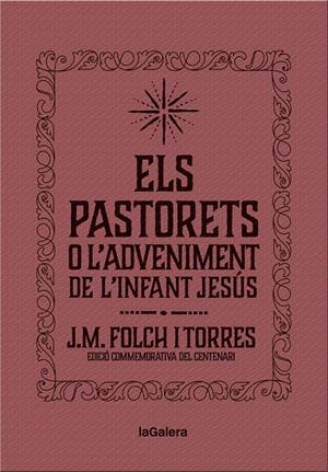 ELS PASTORETS O L'ADVENIMENT DE L'INFANT JESÚS | 9788424658892 | FOLCH I TORRES, JOSEP MARIA | Galatea Llibres | Librería online de Reus, Tarragona | Comprar libros en catalán y castellano online