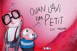 QUAN L'AVI ERA PETIT | 9788492696888 | MESSINA, LILI | Galatea Llibres | Librería online de Reus, Tarragona | Comprar libros en catalán y castellano online