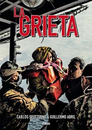 LA GRIETA | 9788416251865 | SPOTTORNO, CARLOS/ABRIL, GUILLERMO | Galatea Llibres | Llibreria online de Reus, Tarragona | Comprar llibres en català i castellà online