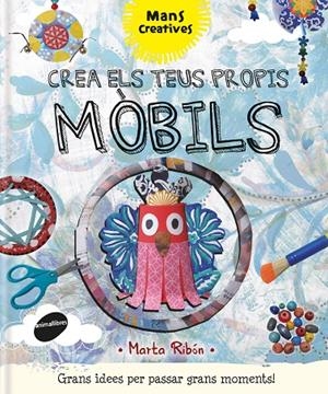 CREA ELS TEUS PROPIS MÒBILS | 9788416844081 | RIBÓN CALABIA, MARTA | Galatea Llibres | Librería online de Reus, Tarragona | Comprar libros en catalán y castellano online