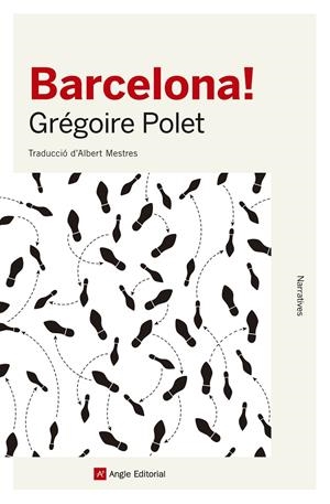 BARCELONA! | 9788415307402 | POLET, GRÉGOIRE | Galatea Llibres | Llibreria online de Reus, Tarragona | Comprar llibres en català i castellà online